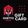 Ghetto Grub Gift Voucher!
